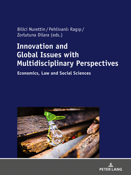 Title details for Innovation and Global Issues with Multidisciplinary Perspectives by Ragip Pehlivanli - Available